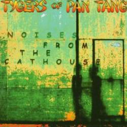 Tygers Of Pan Tang : Noises from the Cathouse